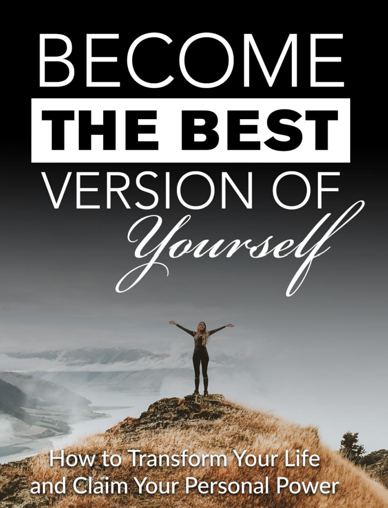 BECOME THE BEST VERSION OF YOURSELF